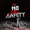 DlowDaGoon - No Safety Anthem (feat. NSG.Zeik & NSG YounginCJ) - Single